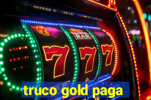 truco gold paga